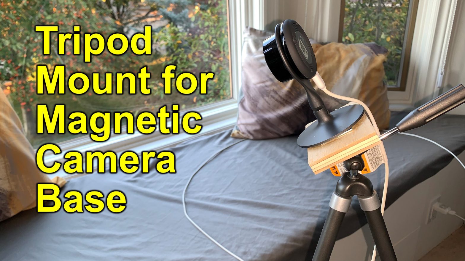 Attach a security camera or work light to a tripod with a magnetic mount (Nest, Wyze, etc)